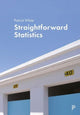 Book cover of: Straightforward Statistics. By: Patrick White