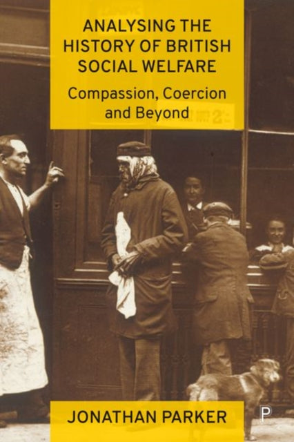 Book cover of: Analysing the History of British Social Welfare. By: Jonathan Parker