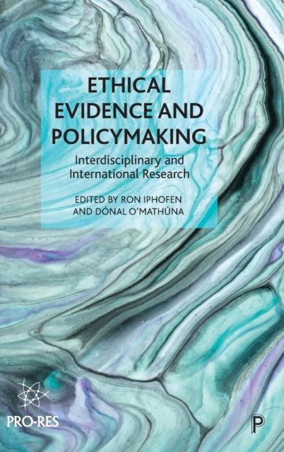Book cover of: Ethical Evidence and Policymaking. By: Ron Iphofen