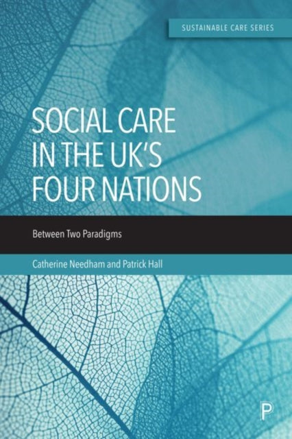 Book cover of: Social Care in the UK’s Four Nations. By: Catherine Needham