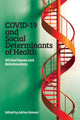 Book cover of: COVID-19 and Social Determinants of Health. By: Adrian Bonner