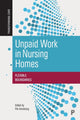 Book cover of: Unpaid Work in Nursing Homes. By: Pat Armstrong