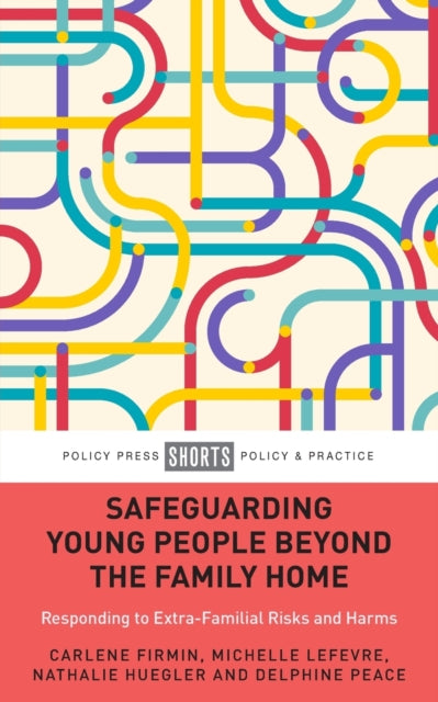 Book cover of: Safeguarding Young People Beyond the Family Home. By: Carlene Firmin