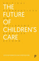 Book cover of: Future of Children’s Care. By: Robin Sen