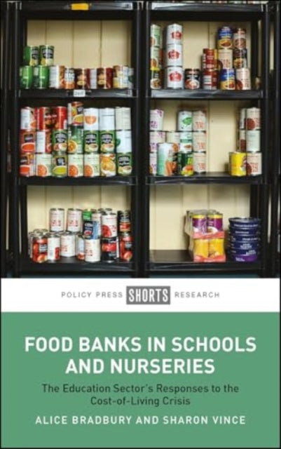 Book cover of: Food Banks in Schools and Nurseries. By: Alice Bradbury