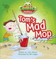 Book cover of: Bug Club Comics for Phonics Reception Phase 2 Set 03 Tom's Mad Mop. By: Celia Warren