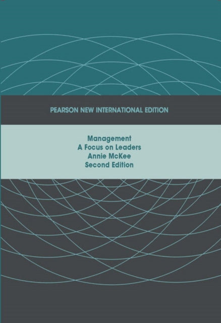 Book cover of: Management:A Focus on Leaders Pearson New International Edition, plus MyManagementLab without eText. By: Annie McKee
