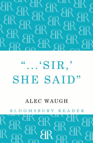 Sir!' She Said