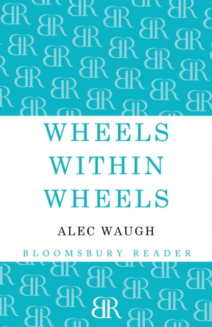 Book cover of: Wheels within Wheels. By: Alec Waugh