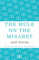 Book cover of: Mule on the Minaret. By: Alec Waugh