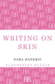 Book cover of: Writing on Skin. By: Sara Banerji