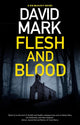 Book cover of: Flesh and Blood. By: David Mark
