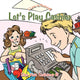 Book cover of: Let's Play Cashier