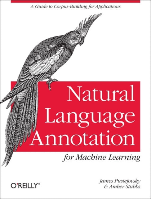 Book cover of: Natural Language Annotation for Machine Learning