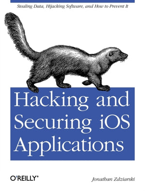 Hacking and Securing IOS Applications