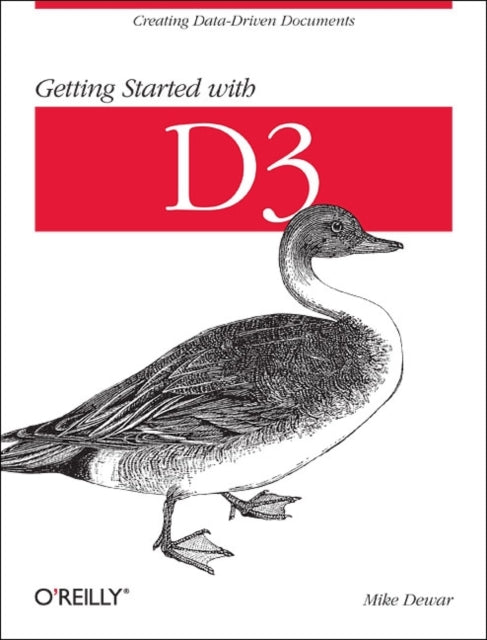 Book cover of: Getting Started with D3. By: Mike Dewar