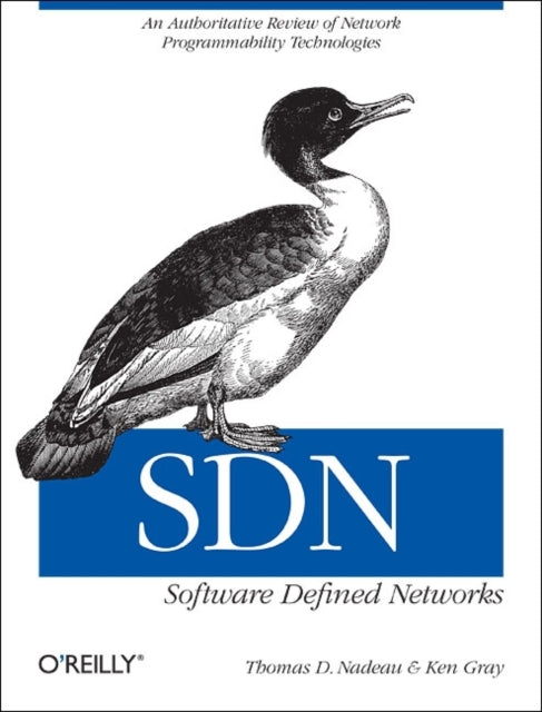 Book cover of: Software Defined Networks. By: Thomas D. Nadeau