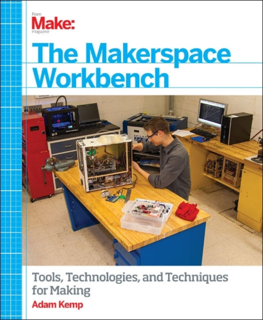 Book cover of: Makerspace Workbench. By: Adam Kemp