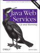 Book cover of: Java Web Services: Up and Running