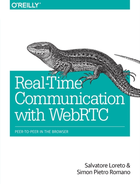 Book cover of: Realtime Communication with WebRTC. By: Salvatore Loreto