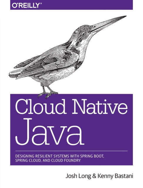 Book cover of: Cloud Native Java. By: Josh Long