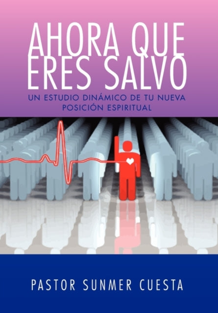 Book cover of: Ahora Que Eres Salvo
