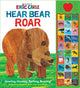 Book cover of: World of Eric Carle: Hear Bear Roar Sound Book. By: Publications International Ltd. Staff