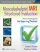 Book cover of: Musculoskeletal MRI Structured Evaluation. By: Dr. Avneesh Chhabra MD