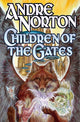 Book cover of: Children of the Gates. By: Andre Norton