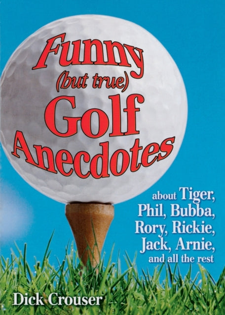 Book cover of: Funny (but true) Golf Anecdotes