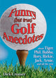 Book cover of: Funny (but true) Golf Anecdotes