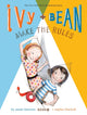 Book cover of: Ivy and Bean Make the Rules. By: Annie Barrows