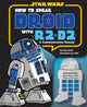 Book cover of: How to Speak Droid with R2-D2. By: Urma Droid