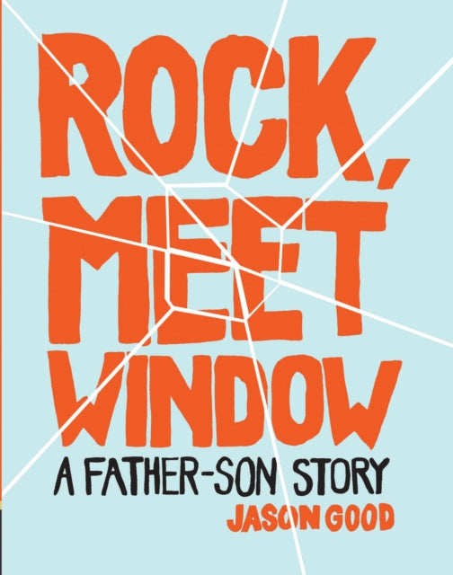 Book cover of: Rock, Meet Window. By: Jason Good