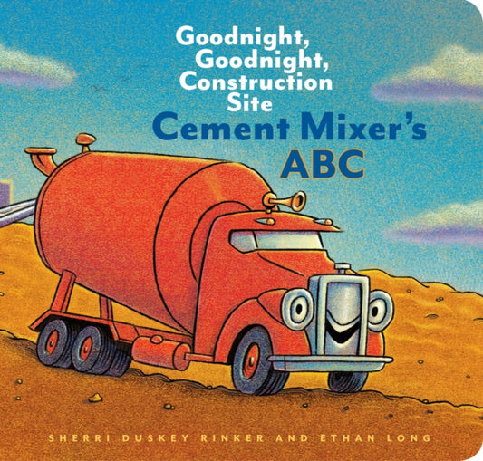 Book cover of: Cement Mixer's ABC. By: Sherri Duskey Rinker