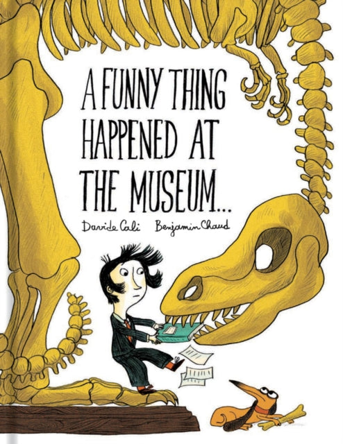 Book cover of: Funny Thing Happened at the Museum . . .. By: Davide Calì
