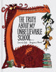 Book cover of: Truth About My Unbelievable School . . .. By: Davide Calì