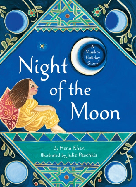 Book cover of: Night of the Moon. By: Hena Khan