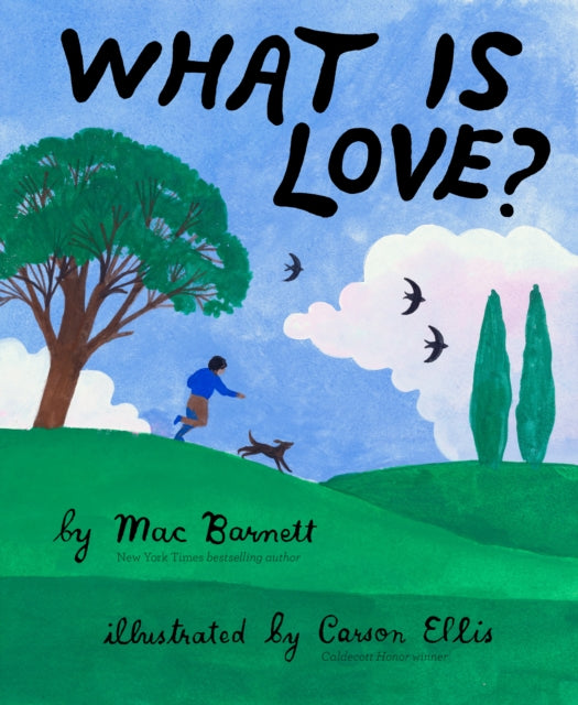 Book cover of: What Is Love?. By: Mac Barnett