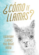 Book cover of: Como te Llamas?. By: Kristin Llamas