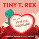 Book cover of: Tiny T. Rex and the Perfect Valentine. By: Jonathan Stutzman