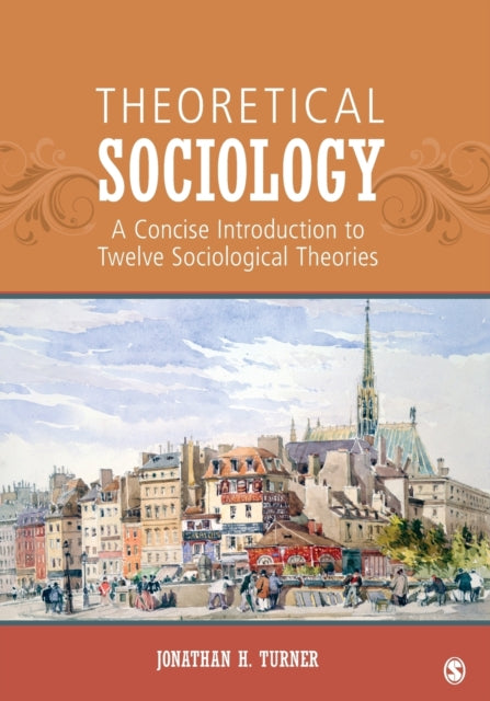 Book cover of: Theoretical Sociology. By: Jonathan H. Turner