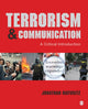 Book cover of: Terrorism and Communication. By: Jonathan Andre Matusitz
