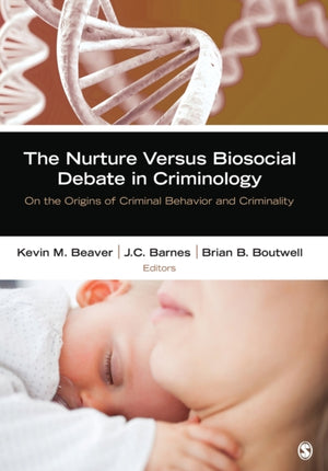 Nurture Versus Biosocial Debate in Criminology