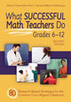 Book cover of: What Successful Math Teachers Do, Grades 6-12. By: Alfred S. Posamentier