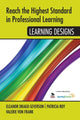 Book cover of: Reach the Highest Standard in Professional Learning: Learning Designs. By: Patricia A. Roy