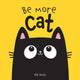 Book cover of: Be More Cat. By: Seb Davey