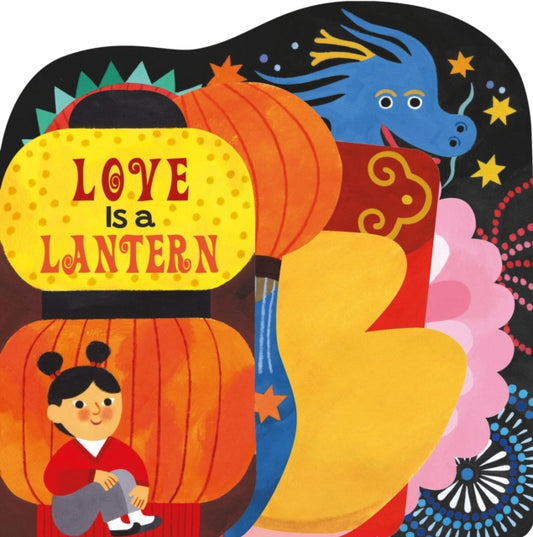 Book cover of: Love Is a Lantern. By: BOXER BOOKS