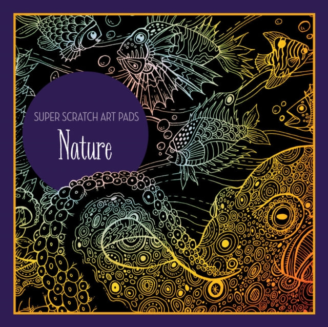 Book cover of: Super Scratch Art Pads: Nature. By: Sterling Children's