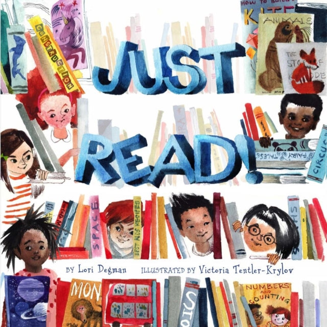 Book cover of: Just Read!. By: Lori Degman